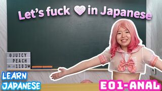 Let's Fuck in Japanese E01 - Let's learn about Anal in Japanese