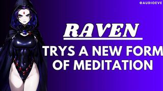 [F4M] Raven Trys A New Form Of Meditation | Teen Titans ASMR Audio Roleplay