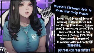 Hopeless Streamer Gets To Know Her Only Viewer | Audio Roleplay