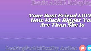 Lewd ASMR | Your Size Turns Your Best Friend Into a Needy, Submissive Slut