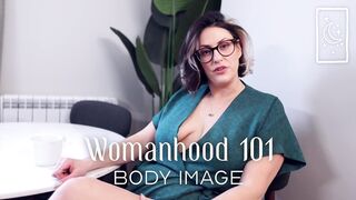 Womanhood 101 - Body Image