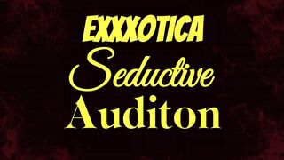 EXXXOTICA Seductive Audition